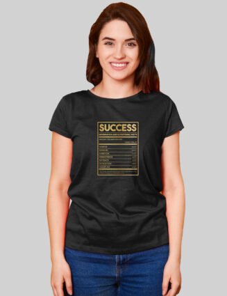 Success Nutritional Facts T-Shirt – Black Motivational Women’s Tee