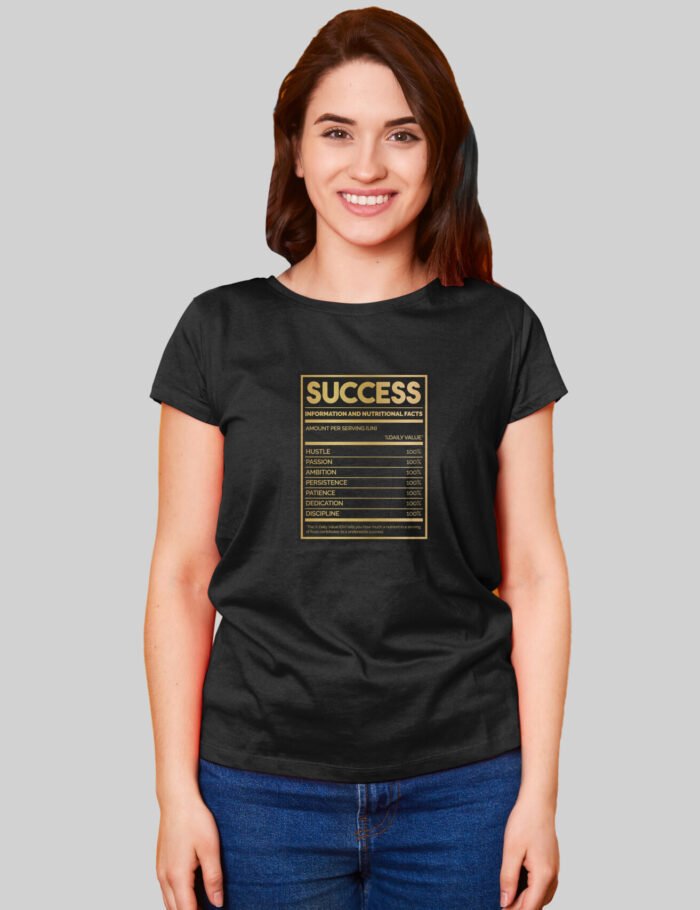 Success Nutritional Facts T-Shirt – Black Motivational Women’s Tee Success Nutritional Facts T-Shirt – Black Motivational Women’s Tee
